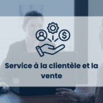 Service à la clientèle : adopter les bonnes pratiques pour satisfaire les clients